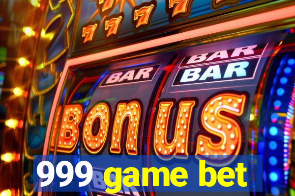 999 game bet